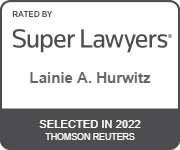Rated by Super Lawyers Lainie A. Hurwitz Selected in 2022 Thomson Reuters